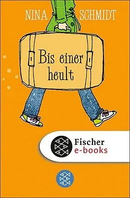 E-Book (epub) Bis einer heult von Nina Schmidt