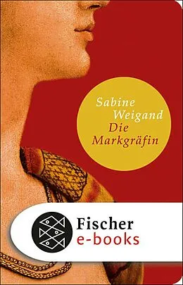 E-Book (epub) Die Markgräfin von Sabine Weigand