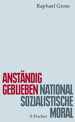 E-Book (epub) Anständig geblieben von Raphael Gross