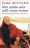 E-Book (epub) Wer schön sein will, muss reisen von Tine Wittler