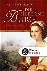 E-Book (epub) Die silberne Burg von Sabine Weigand