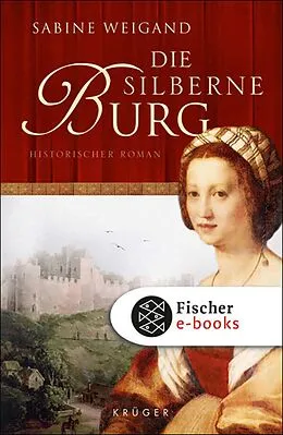E-Book (epub) Die silberne Burg von Sabine Weigand
