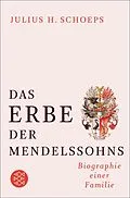 E-Book (epub) Das Erbe der Mendelssohns von Julius H. Schoeps