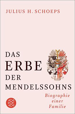 E-Book (epub) Das Erbe der Mendelssohns von Julius H. Schoeps