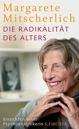 E-Book (epub) Die Radikalität des Alters von Margarete Mitscherlich-Nielsen