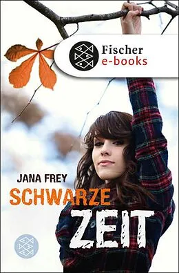 E-Book (epub) Schwarze Zeit von Jana Frey