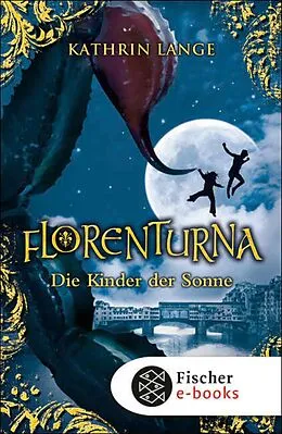E-Book (epub) Florenturna  Die Kinder der Sonne von Kathrin Lange