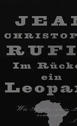 E-Book (epub) Im Rücken ein Leopard von Jean-Christophe Rufin