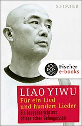 E-Book (epub) Für ein Lied und hundert Lieder von Liao Yiwu
