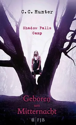 E-Book (epub) Shadow Falls Camp - Geboren um Mitternacht von C.C. Hunter