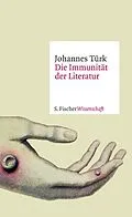 E-Book (epub) Die Immunität der Literatur von Johannes Türk