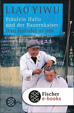 E-Book (epub) Fräulein Hallo und der Bauernkaiser von Liao Yiwu
