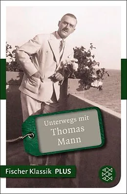 E-Book (epub) Unterwegs mit Thomas Mann von Lisa Bönsel