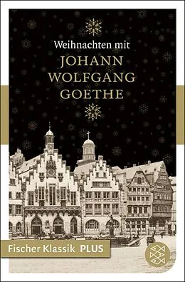 E-Book (epub) Weihnachten mit Johann Wolfgang Goethe von Johann Wolfgang von Goethe