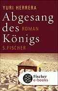 E-Book (epub) Abgesang des Königs von Yuri Herrera