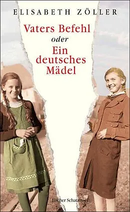 E-Book (epub) Vaters Befehl oder Ein deutsches Mädel von Elisabeth Zöller