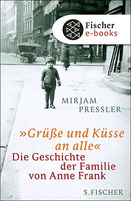 E-Book (epub) »Grüße und Küsse an alle« von Mirjam Pressler, Gerti Elias