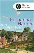 E-Book (epub) Eine Dorfgeschichte von Katharina Hacker