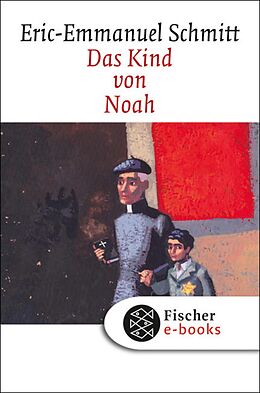 E-Book (epub) Das Kind von Noah von Eric-Emmanuel Schmitt