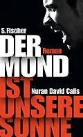 E-Book (epub) Der Mond ist unsere Sonne von Nuran David Calis