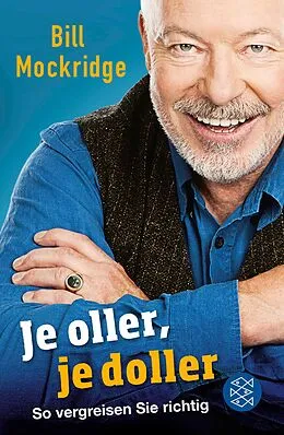 E-Book (epub) Je oller, je doller von Bill Mockridge, Lars Lindigkeit, Markus Paßlick