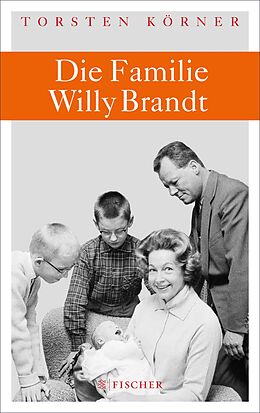E-Book (epub) Die Familie Willy Brandt von Torsten Körner