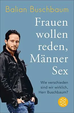E-Book (epub) Frauen wollen reden, Männer Sex von Balian Buschbaum