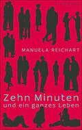 E-Book (epub) Zehn Minuten und ein ganzes Leben von Manuela Reichart