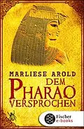 E-Book (epub) Dem Pharao versprochen von Marliese Arold