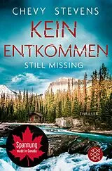 E-Book (epub) Kein Entkommen - Still Missing von Chevy Stevens
