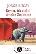 E-Book (epub) Komm, ich erzähl dir eine Geschichte von Jorge Bucay