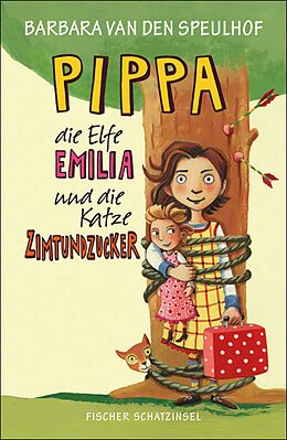 E-Book (epub) Pippa, die Elfe Emilia und die Katze Zimtundzucker von Barbara van den Speulhof