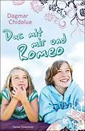 E-Book (epub) Das mit mir und Romeo von Dagmar Chidolue