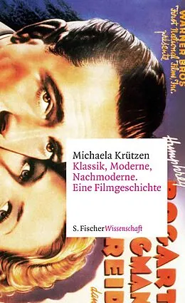 E-Book (epub) Klassik, Moderne, Nachmoderne. Eine Filmgeschichte von Michaela Krützen