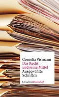 E-Book (epub) Das Recht und seine Mittel von Cornelia Vismann