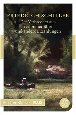 E-Book (epub) Der Verbrecher aus verlorener Ehre und andere Erzählungen von Friedrich Schiller