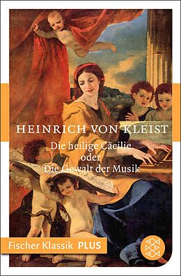 E-Book (epub) Die heilige Cäcilie oder Die Gewalt der Musik von Heinrich von Kleist
