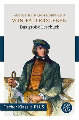 E-Book (epub) Das große Lesebuch von August Heinrich Hoffmann von Fallersleben