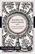 E-Book (epub) Von der Freundschaft und andere Essais von Michel de Montaigne