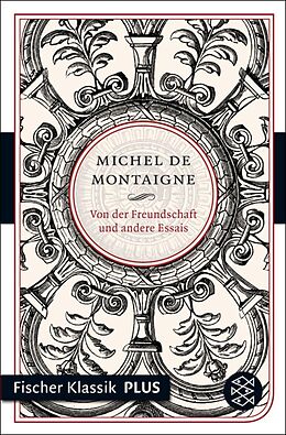 E-Book (epub) Von der Freundschaft und andere Essais von Michel de Montaigne