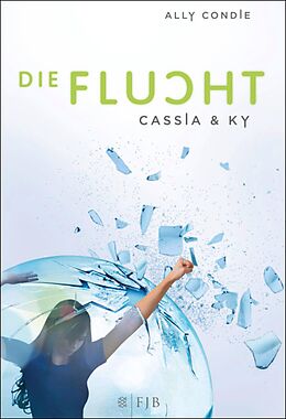 E-Book (epub) Cassia &amp; Ky  Die Flucht von Ally Condie
