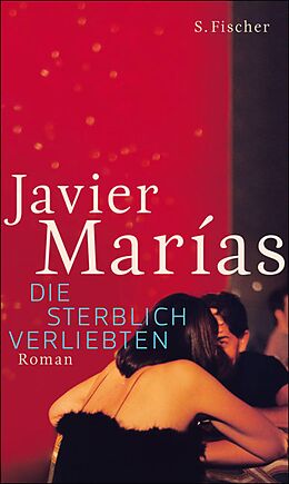 E-Book (epub) Die sterblich Verliebten von Javier Marías