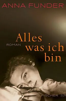 E-Book (epub) Alles, was ich bin von Anna Funder