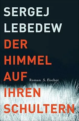 E-Book (epub) Der Himmel auf ihren Schultern von Sergej Lebedew
