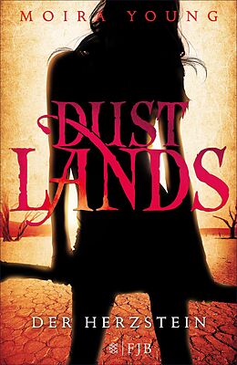 E-Book (epub) Dustlands - Der Herzstein von Moira Young