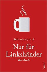 E-Book (epub) Nur für Linkshänder von Sebastian Jutzi