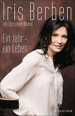 E-Book (epub) Ein Jahr  ein Leben von Iris Berben, Christoph Amend