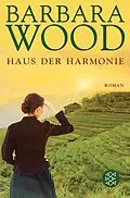 E-Book (epub) Das Haus der Harmonie von Barbara Wood