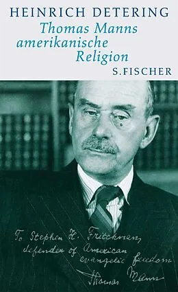 E-Book (epub) Thomas Manns amerikanische Religion von Heinrich Detering