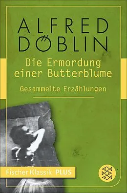 E-Book (epub) Die Ermordung einer Butterblume von Alfred Döblin